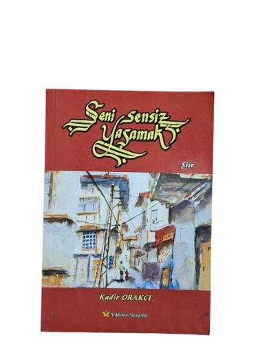 SENİ SENSİZ YAŞAMAK - 0