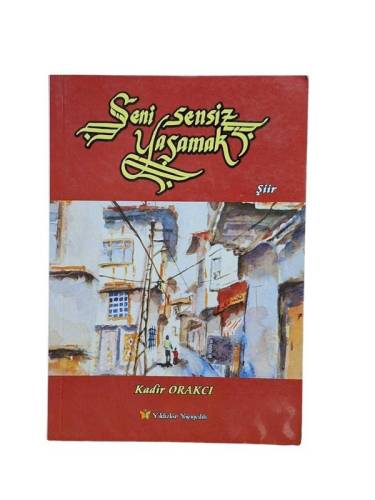 SENİ SENSİZ YAŞAMAK - 0