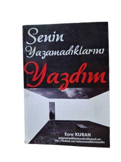 SENİN YAZAMADIKLARINI YAZDIM ( İMZALI )