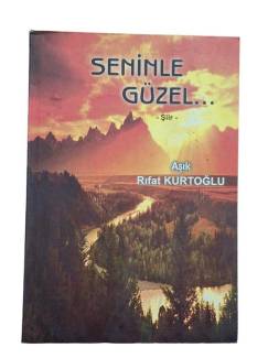 SENİNLE GÜZEL
