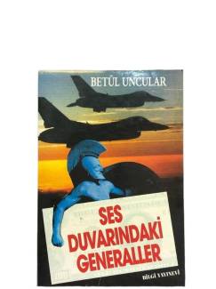 SES DUVARINDAKİ GENERALLER