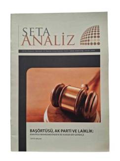 SETA ANALİZ - OCAK 2009 / BAŞÖRTÜSÜ, AK PARTİ VE LAİKLİK: ANAYASA MAHKEMESİNDEN İKİ KARAR BİR GEREKÇE