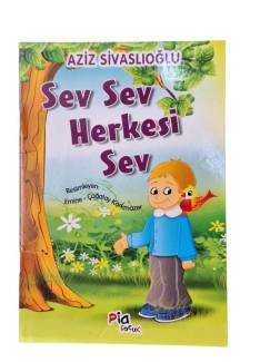 SEV SEV HERKESİ SEV