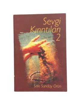 SEVGİ KIRINTILARI-2