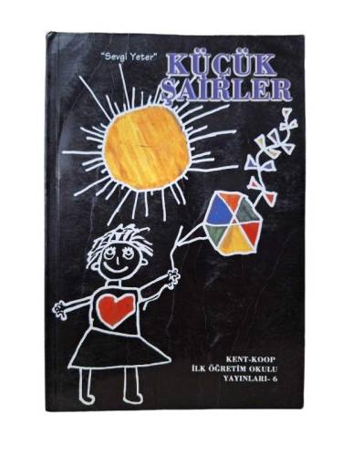SEVGİ YETER KÜÇÜK ŞAİRLER - 0