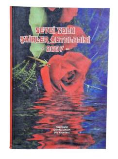 SEVGİ YOLU ŞAİRLER ANTOLOJİSİ 2007