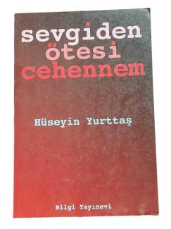 SEVGİDEN ÖTESİ CEHENNEM