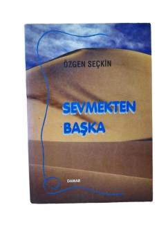 SEVMEKTEN BAŞKA