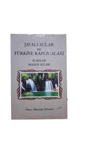 ŞİFALI SULAR VE TÜRKİYE KAPLICALARI İÇMELER MADEN SULARI - 0