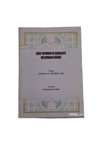 SİHİR YAPMANIN VE KAHİNLİKTE BULUNMANIN HÜKMÜ - 0