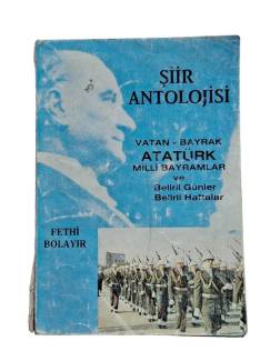 ŞİİR ANTOLOJİSİ VATAN BAYRAK ATATÜRK MİLLİ BAYRAMLAR VE BELİRLİ GÜNLER BELİRLİ HAFTALAR