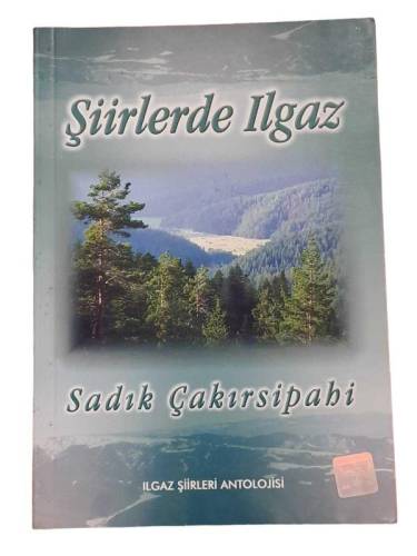 ŞİİRLERDE ILGAZ ( İMZALI ) ILGAZ ŞİİRLERİ ANTOLOJİSİ - 0