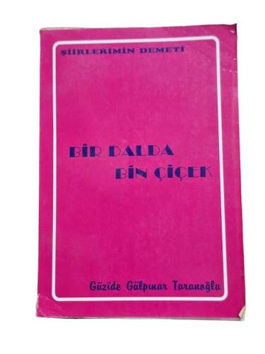ŞİİRLERİMİN DEMETİ BİR DALDA BİN ÇİÇEK - 0