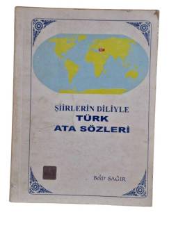 ŞİİRLERİN DİLİYLE TÜRK ATASÖZLERİ