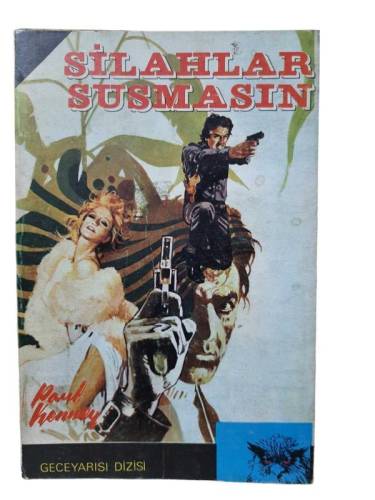 SİLAHLAR SUSMASIN + ÖLÜM YATAKTA BEKLEMEZ ( NAPOLEON : KORKULU İŞLERE GÖRE BİR AJAN - GECEYARISI Dİ - 0