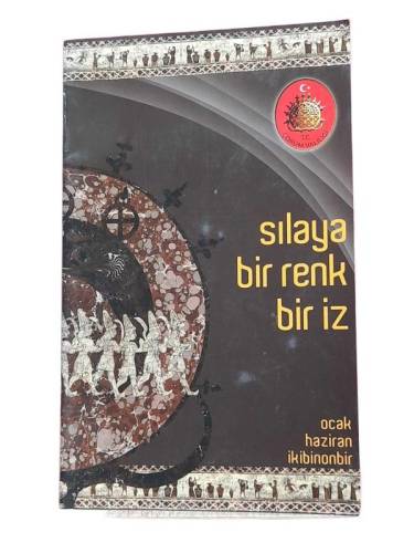 SILAYA BİR RENK BİR İZ / ÇORUM BELEDİYESİ / OCAK HAZİRAN İKİBİNONBİR 2011 / SERGİ ESERLERİ VE SANATÇILARI TANITIM BROŞÜRÜ - 0