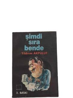 ŞİMDİ SIRA BENDE