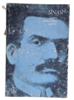 ŞİNASİ YAŞAMI SANATÇI KİŞİLİĞİ YAPITLARI
