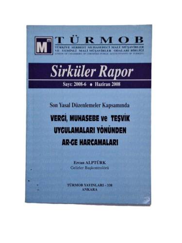 SİRKÜLER RAPOR 2008-6 VERGİ MUHASEBE VE TEŞVİK UYGULAMALARI YÖNÜNDEN AR-GE HARCAMALARI - 0