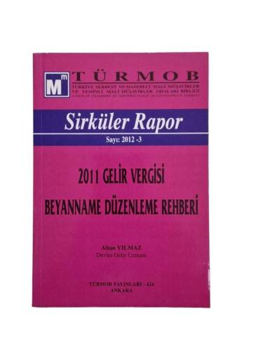 SİRKÜLER RAPOR SAYI:2012 / 3 2011 GELİR VERGİSİ BEYANNAME DÜZENLEME REHBERİ - 0