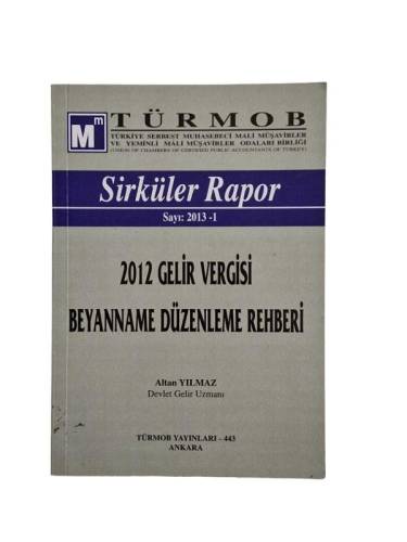 SİRKÜLER RAPOR SAYI:2013/1 2012 GELİR VERGİSİ BEYANNAME DÜZENLEME REHBERİ - 0