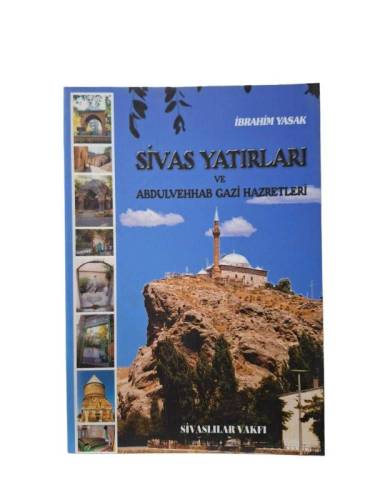 SİVAS YATIRLARI VE ABDULVEHHAB GAZİ HAZRETLERİ - 0