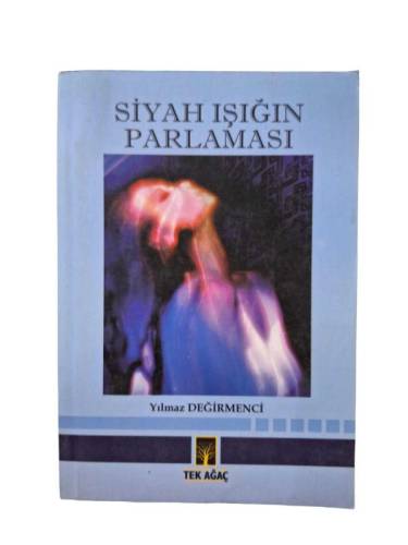 SİYAH IŞIĞIN PARLAMASI - 0