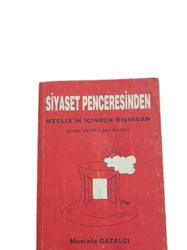 SİYASET PENCERESİNDEN MECLİS'İN İÇİNDEN DIŞINDAN (ERDAL İNÖNÜ'DEN ANILAR) - 0