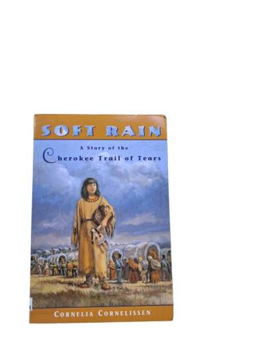 SOFT RAIN A STORY OF THE CHEROKEE TRAİL OF TEARS - 0