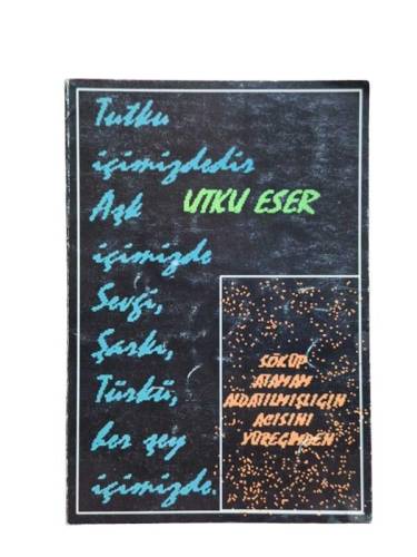 SÖKÜP ATAMAM ALDATILMIŞLIĞIN ACISINI YÜREĞİMDEN - İMZALI - 0