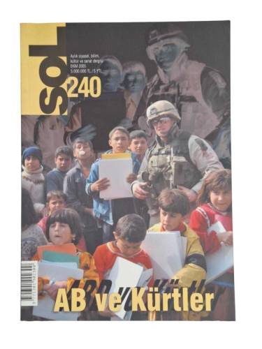 SOL AYLIK SİYASET BİLİM KÜLTÜR VE SANAT DERGİSİ SAYI 240 EKİM 2005 