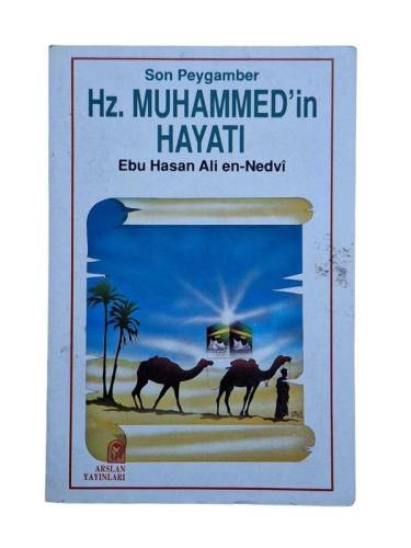 SON PEYGAMBER HZ. MUHAMMED'İN HAYATI - 0