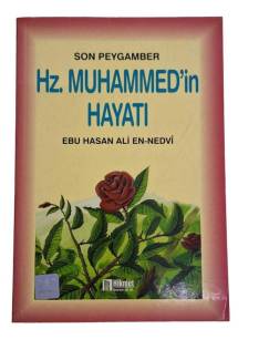SON PEYGAMBER HZ. MUHAMMED'İN HAYATI