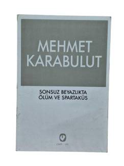 SONSUZ BEYAZLIKTA ÖLÜM VE SPARTAKÜS