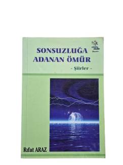 SONSUZLUĞA ADANAN ÖMÜR-ŞİİRLER