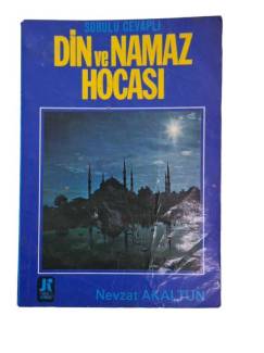 SORULU CEVAPLI DİN VE NAMAZ HOCASI