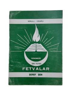 SORULU CEVAPLI GÜNÜMÜZE IŞIK TUTAN FETVALAR