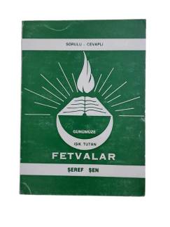 SORULU CEVAPLI GÜNÜMÜZE IŞIK TUTAN FETVALAR İMZALI