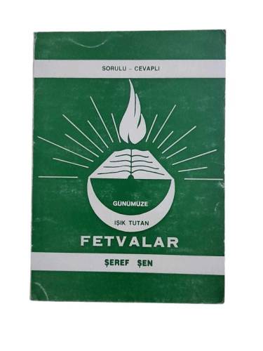 SORULU CEVAPLI GÜNÜMÜZE IŞIK TUTAN FETVALAR İMZALI - 0
