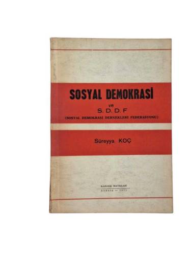 SOSYAL DEMOKRASİ VE S.D.D.F. (SOSYAL DEMOKRASİ DERNEKLERİ FEDERASYONU) - 0