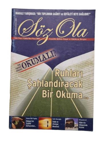 SÖZ OLA GENÇLİK KÜLTÜR SANAT VE EDEBİYAT DERGİSİ YIL:2 SAYI:5 ŞUBAT-MART-NİSAN 2004(RUHLARI ŞAHLANDIRACAK BİR OKUMA) - 0
