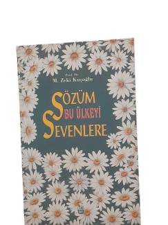 SÖZÜM BU ÜLKEYİ SEVENLERE