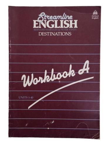 STREAMLINE ENGLISH DESTINATIONS WOORKBOOK A UNITS 1 - 40 - 0