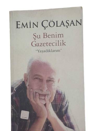 ŞU BENİM GAZETECİLİK YAŞADIKLARIM - 0