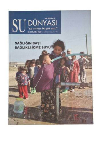 SU DÜNYASI SAYI:38 YIL:EYLÜL 2006(SAĞLIĞIN BAŞI SAĞLIKLI İÇME SUYU) - 0