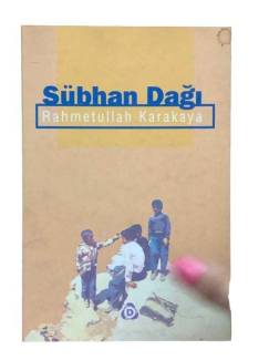 SÜBHAN DAĞI ( DENEMELER )