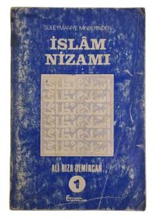 SÜLEYMANİYE MİNBERİNDEN İSLAM NİZAMI 1. CİLT