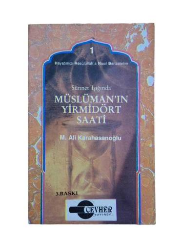 SÜNNET IŞIĞINDA MÜSLÜMAN'IN YİRMİDÖRT SAATİ - 0