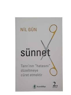 SÜNNET TANRININ HATASINI DÜZELTMEYE CÜRET ETMEKTİR