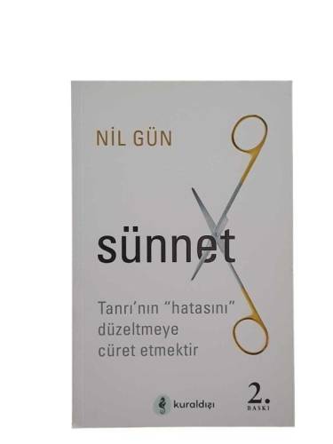 SÜNNET TANRININ HATASINI DÜZELTMEYE CÜRET ETMEKTİR - 0